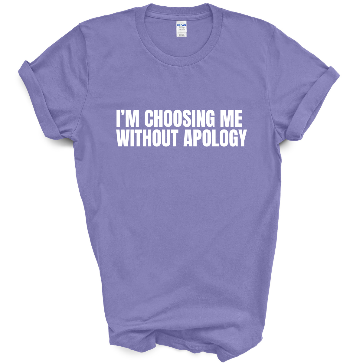 I'm Choosing Me Without Apology T-Shirt