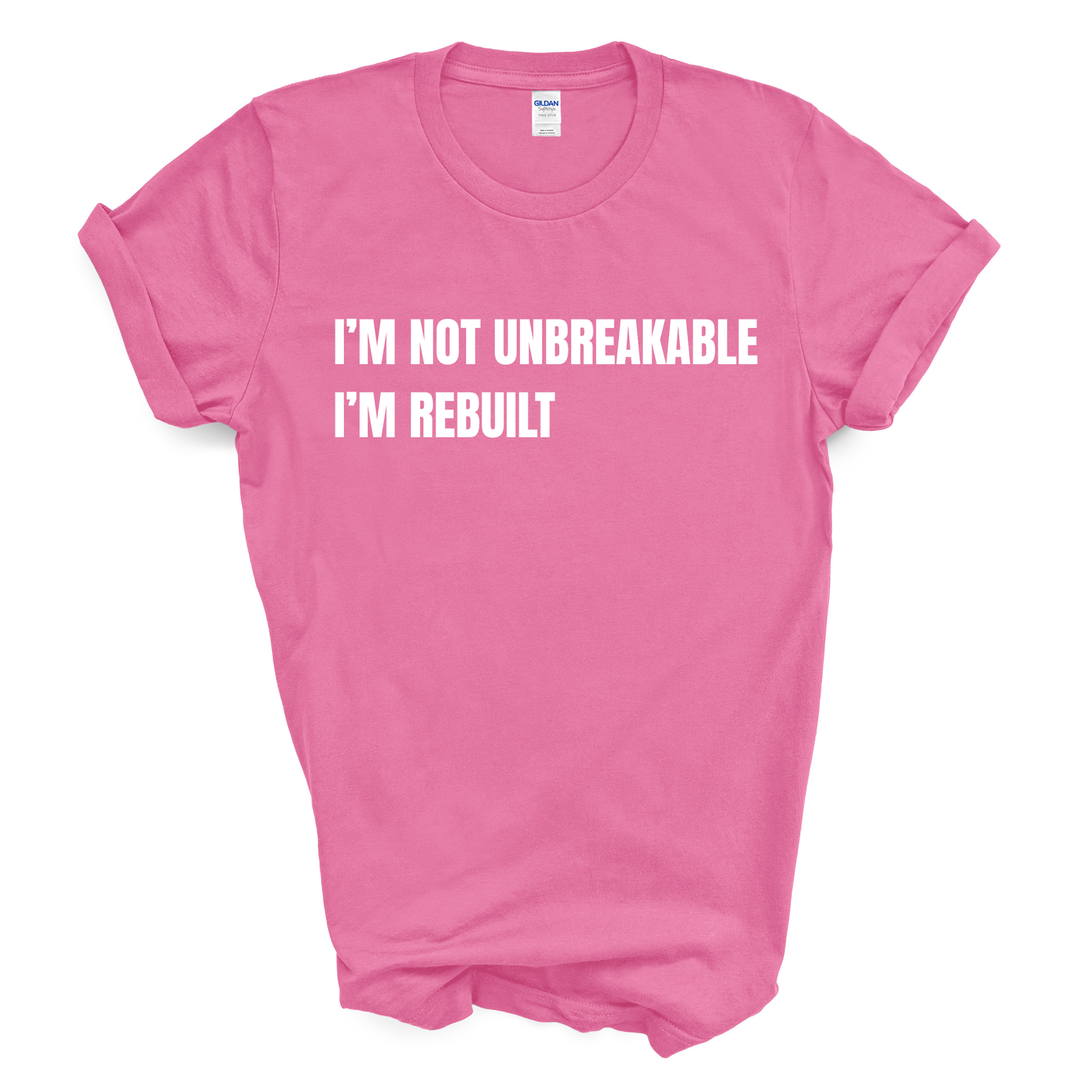 I'm Not Unbreakable. I'm Rebuilt. T-Shirt