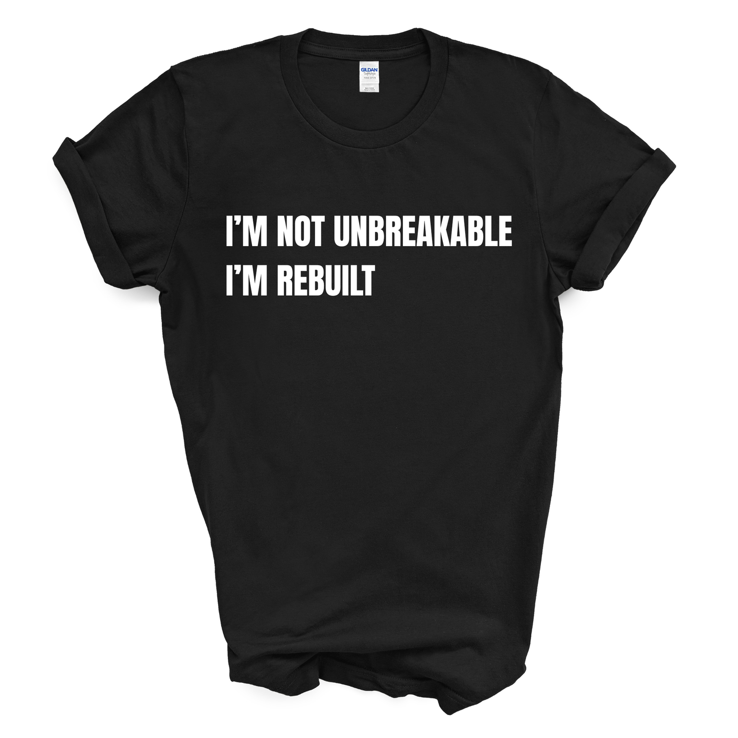 I'm Not Unbreakable. I'm Rebuilt. T-Shirt
