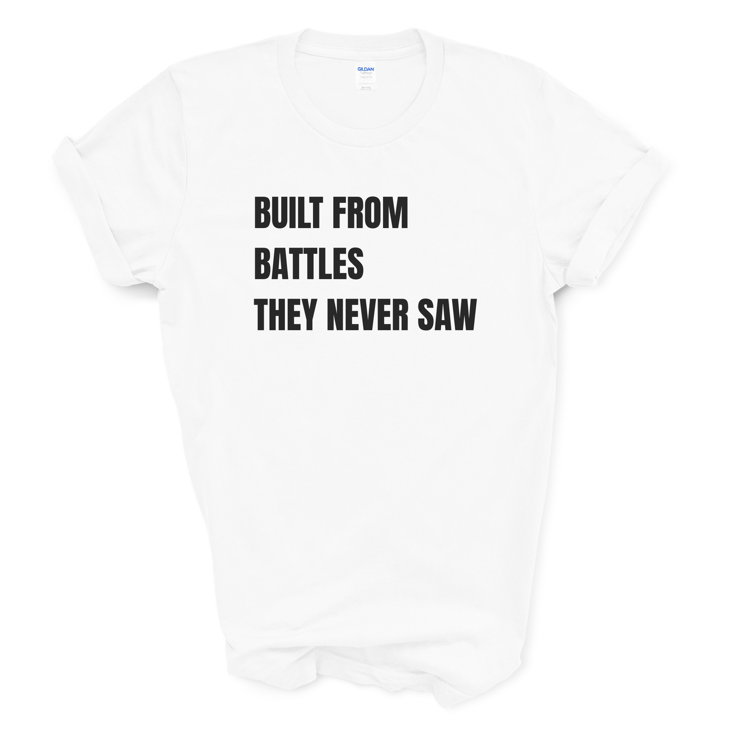 Built From Battles They Never Saw T-Shirt