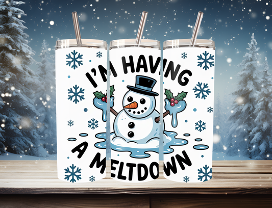 I'm Having a Meltdown - 20oz Insulated Tumbler