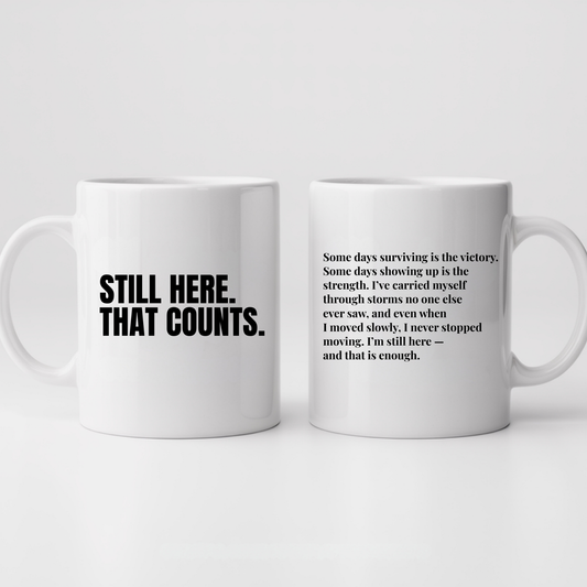 Still Here. That Counts.