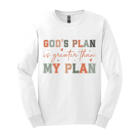 God's Plan is Greater Than My Plan Long Sleeve Shirt