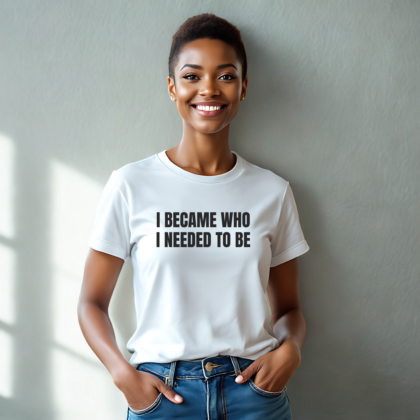 I Became Who I Needed to Be T-Shirt