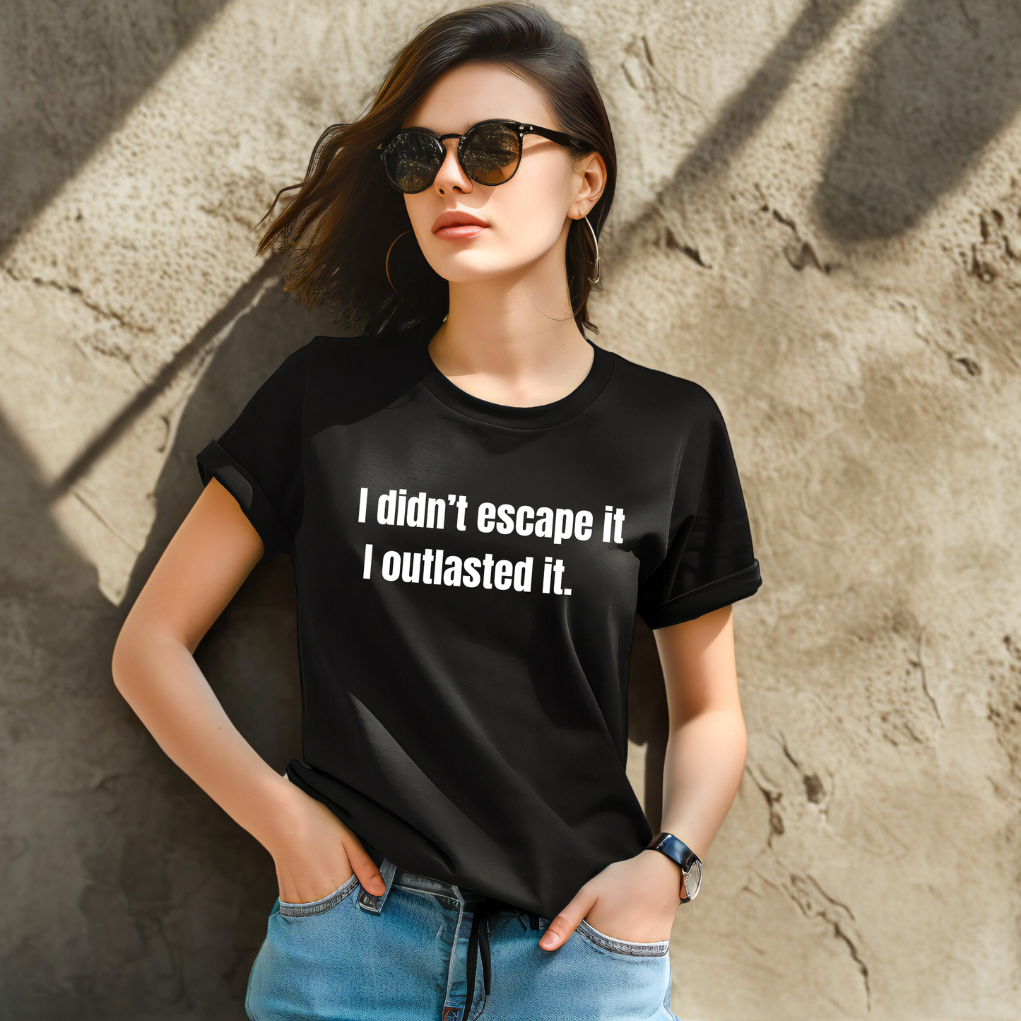 I Didn't Escape It. I Outlasted It. T-Shirt