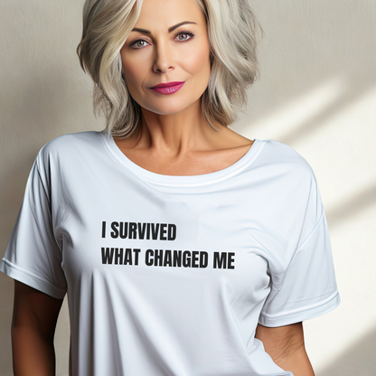 I Survived What Changed Me T-Shirt
