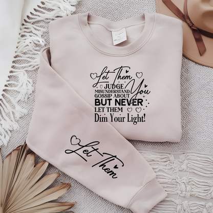 Let Them Dim Your Light Crewneck Sweatshirt