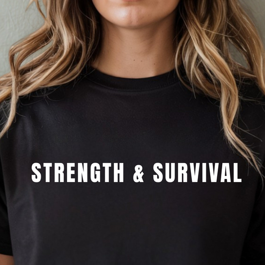 Strength & Survival T-Shirt